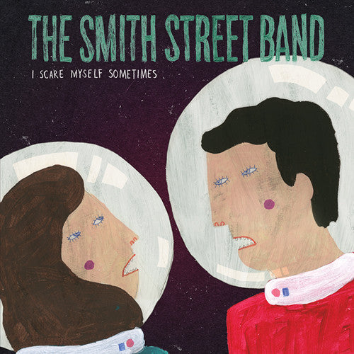 The Smith Street Band : I Scare Myself Sometimes (7", Single, Ltd, Aqu)
