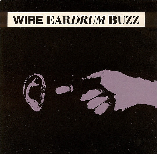 Wire : Eardrum Buzz (7", Single)