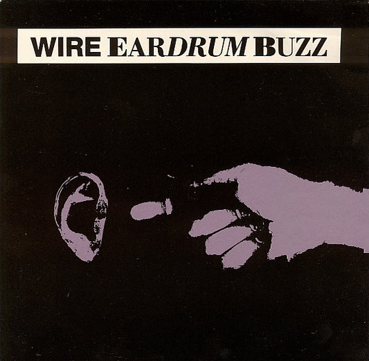 Wire : Eardrum Buzz (7", Single)