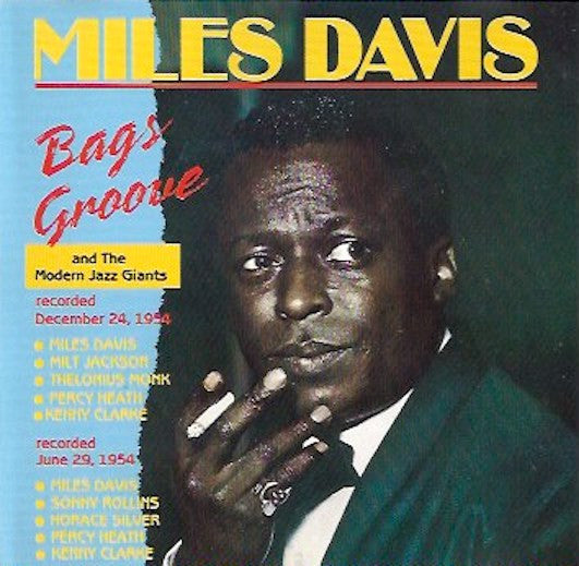 Miles Davis And  The Modern Jazz Giants : Bags Groove (CD, Album, RE, Unofficial)