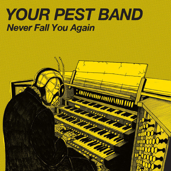 Your Pest Band : Never Fall You Again (7")
