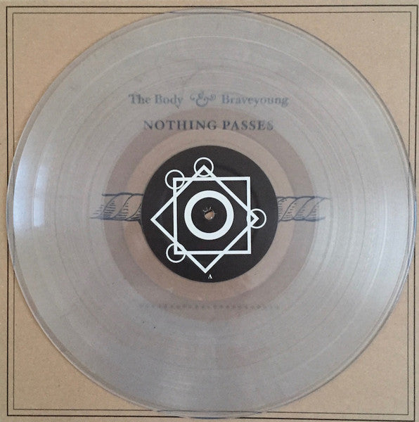 The Body (3) & Braveyoung : Nothing Passes (LP, RP, Cle)