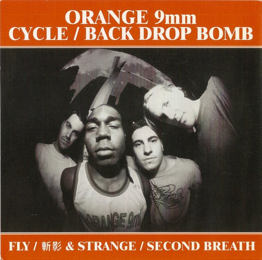Orange 9mm / Cycle (8) / Back Drop Bomb* : Fly / 斬影 / Strange / Second Breath (2x7", Ltd, Num, Whi)