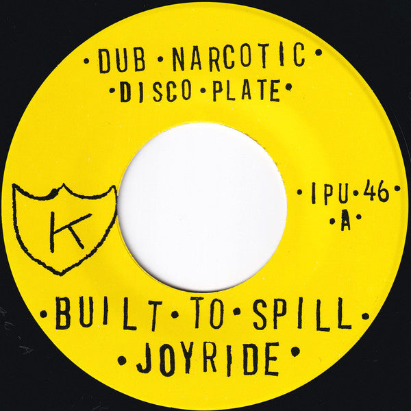 Built To Spill : Joyride / Sick And Wrong (7", Single)