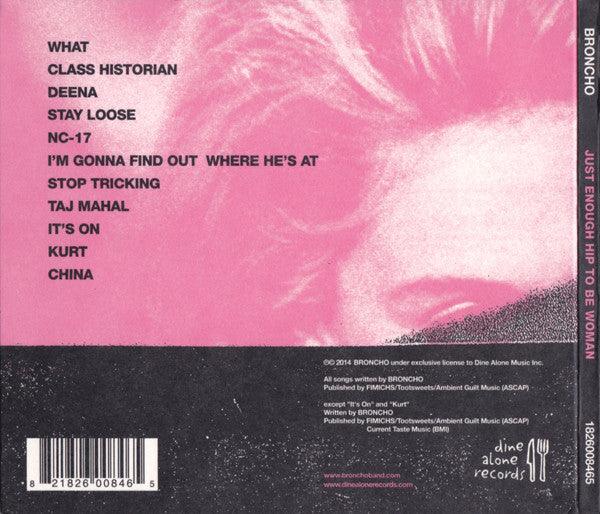 Broncho (2) : Just Enough Hip To Be Woman (CD, Album, Dig)