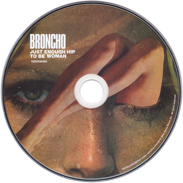 Broncho (2) : Just Enough Hip To Be Woman (CD, Album, Dig)