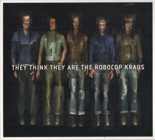 The Robocop Kraus : They Think They Are The Robocop Kraus (CD, Album, Dig)