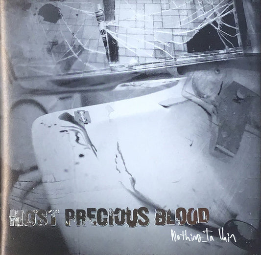 Most Precious Blood : Nothing In Vain (CD, Album)