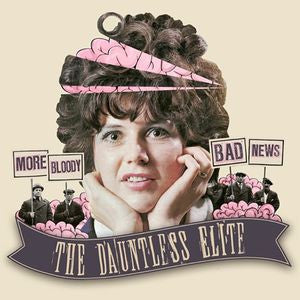 The Dauntless Elite : More Bloody Bad News (LP)