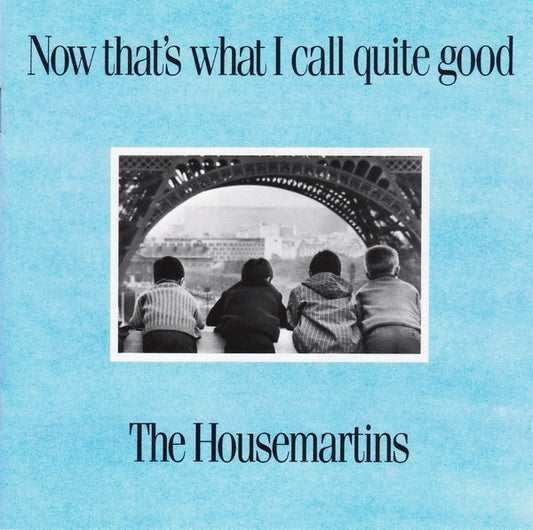 The Housemartins : Now That's What I Call Quite Good (CD, Comp, RP, PMD)