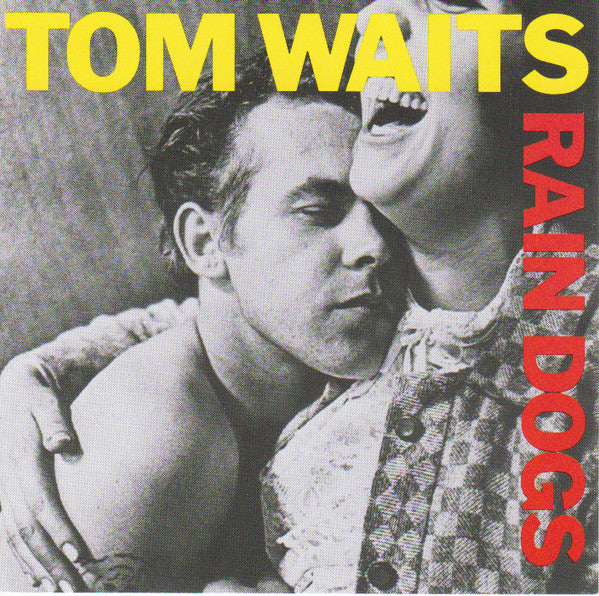 Tom Waits : Rain Dogs (CD, Album, RE, RP)