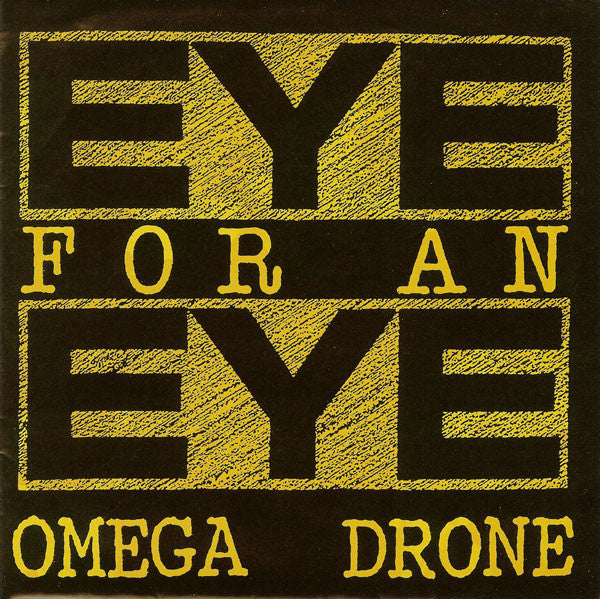 Eye For An Eye : Omega Drone (7")