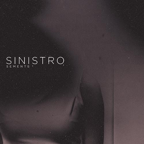 Sinistro (2) : Semente (CD, Album, Dig)