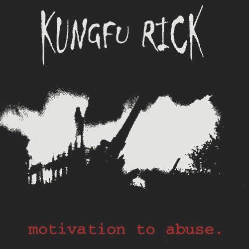KungFu Rick : Motivation To Abuse (LP)