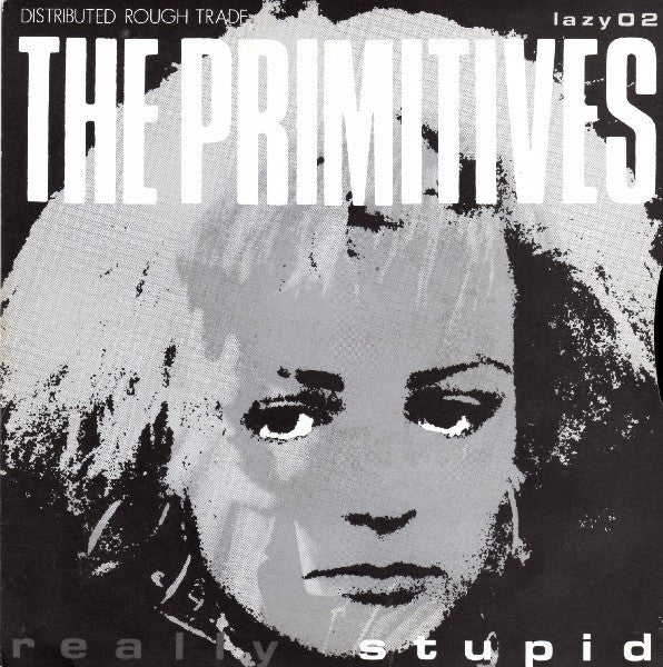 The Primitives : Really Stupid / We Found A Way To The Sun (7", Single)