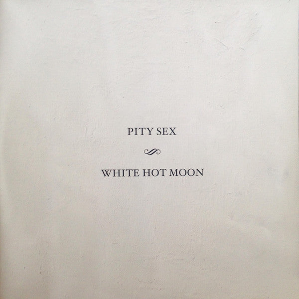 Pity Sex : White Hot Moon (LP, Album, Ltd, Ele)