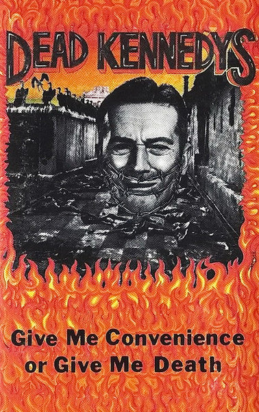 Dead Kennedys : Give Me Convenience Or Give Me Death (Cass, Comp)