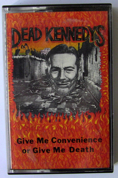 Dead Kennedys : Give Me Convenience Or Give Me Death (Cass, Comp)