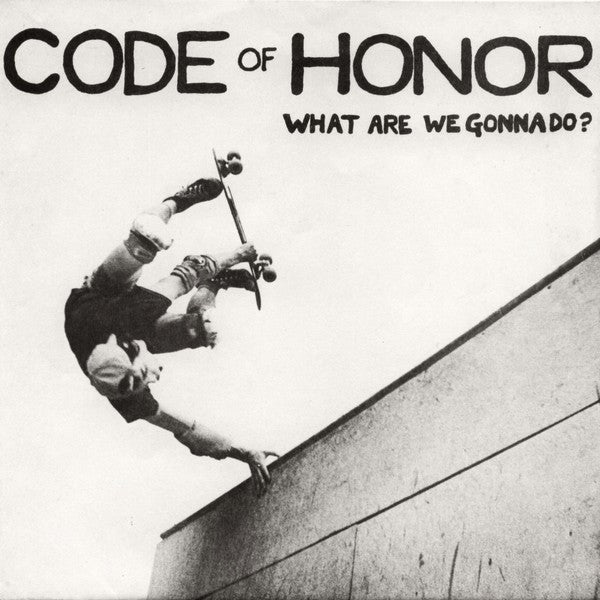 Code Of Honor : What Are We Gonna Do? (7", Single)