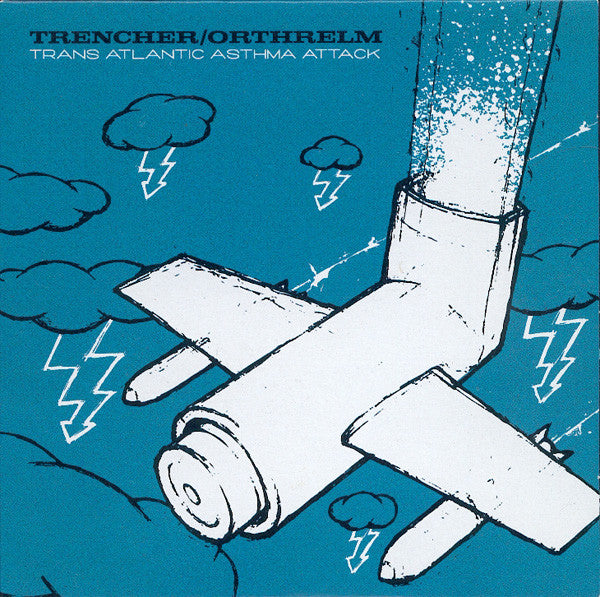 Orthrelm / Trencher : Trans Atlantic Asthma Attack (5", Ltd, Lig)