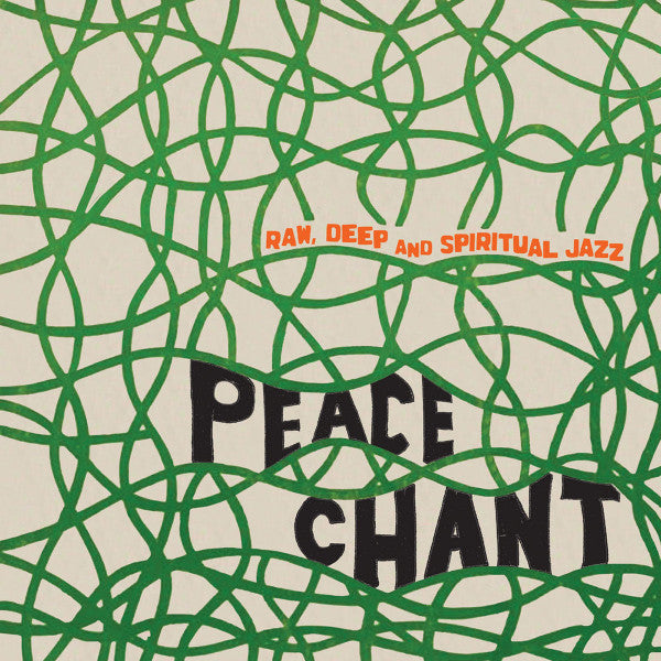 Various : Peace Chant (Raw, Deep And Spiritual Jazz) (CD, Comp)