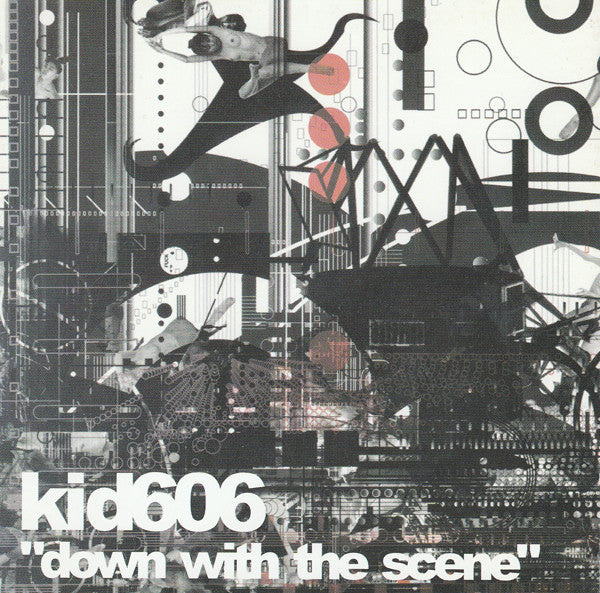 Kid606 : Down With The Scene (CD, Album)