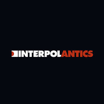 Interpol : Antics (CD, Album, Enh)