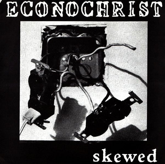 Econochrist : Skewed (7")