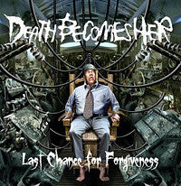 Death Becomes Her : Last Chance For Forgiveness (CD, Album)