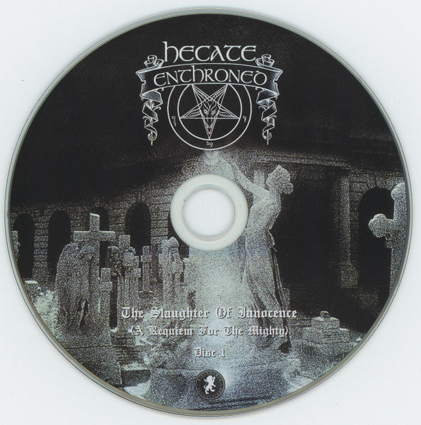 Hecate Enthroned : The Slaughter Of Innocence, A Requiem For The Mighty – Upon Promeathean Shores (Unscriptured Waters) (CD, Album + CD, EP + Comp, Ltd)
