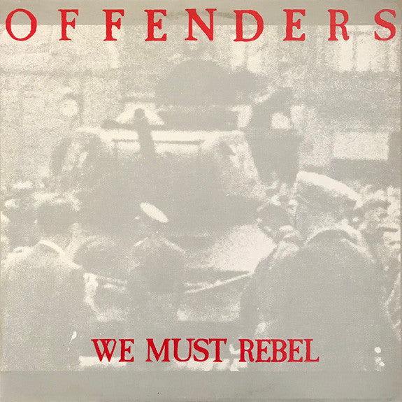 Offenders : We Must Rebel (LP, Album)