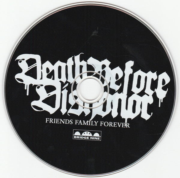 Death Before Dishonor : Friends Family Forever (CD, Album, RE)