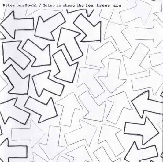 Peter von Poehl : Going To Where The Tea Trees Are (CD, Album)