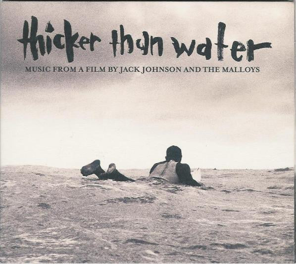 Jack Johnson And The Malloys : Thicker Than Water (Music From A Film By Jack Johnson And The Malloys) (CD, RE, Dig)