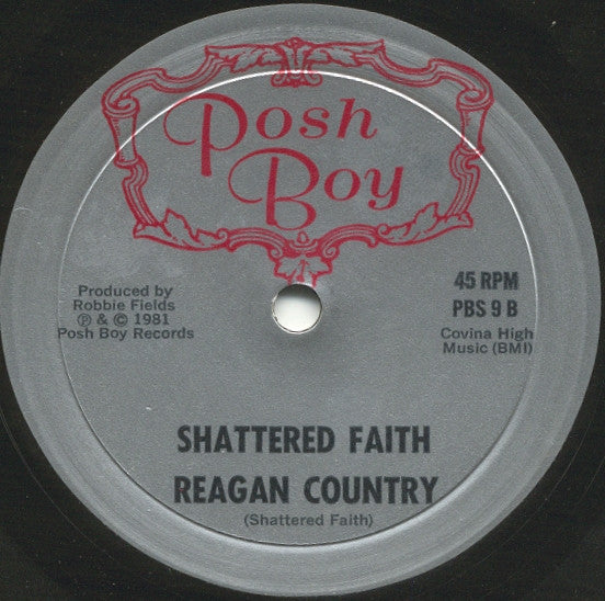 Shattered Faith : I Love America / Reagan Country (7", Single)