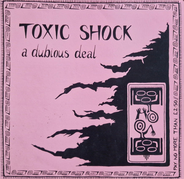 Toxic Shock (3) : A Dubious Deal (12", Pin)