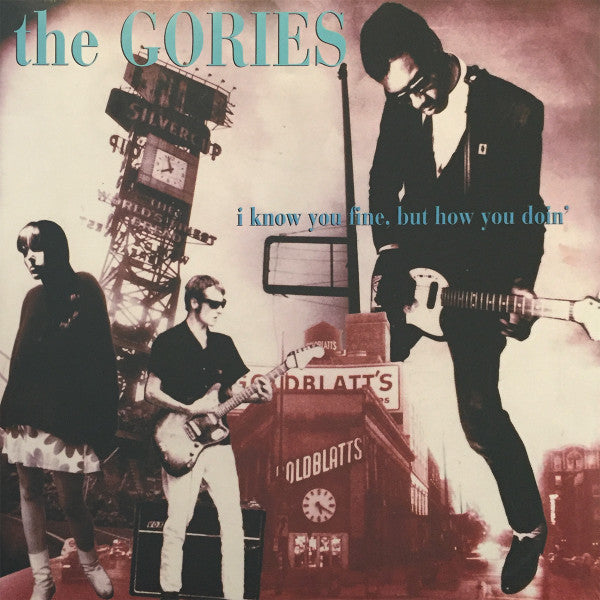The Gories : I Know You Fine, But How You Doin' (LP, Album, RP)