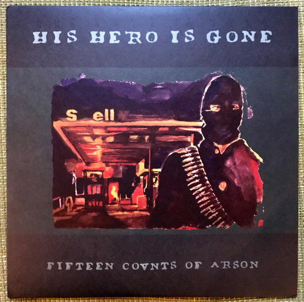 His Hero Is Gone : Fifteen Counts Of Arson (12", Album, RE)