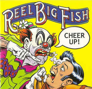Reel Big Fish : Cheer Up! (CD, Album)
