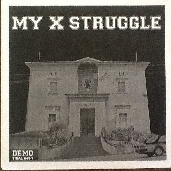 My X Struggle* : Demo (7", Ltd, W/Lbl, Gre)