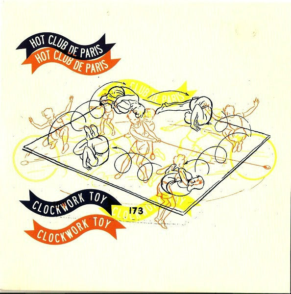 Hot Club De Paris : Clockwork Toy (7", Single, Ltd)