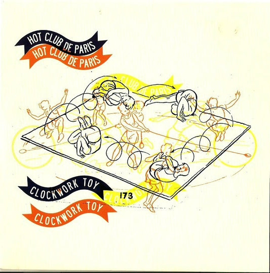 Hot Club De Paris : Clockwork Toy (7", Single, Ltd)