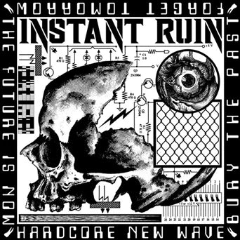 Instant Ruin - Hardcore New Wave 7"