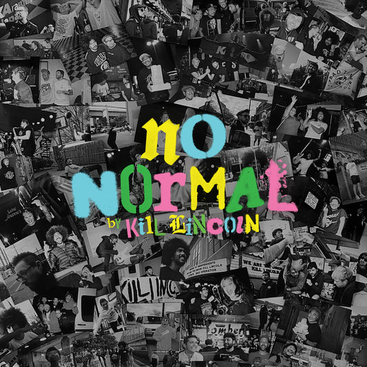 Kill Lincoln - No Normal LP