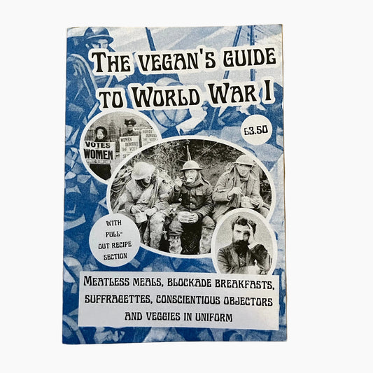 The Vegan's Guide To World War 1 ZINE