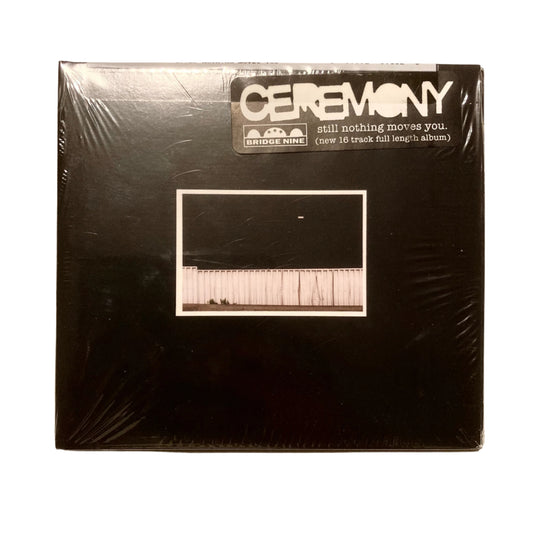 Ceremony - Still Nothing Moves You CD