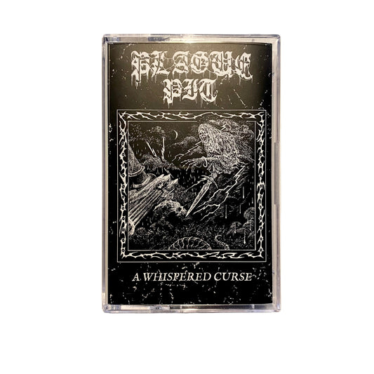 Plague Pit - A Whispered Curse TAPE