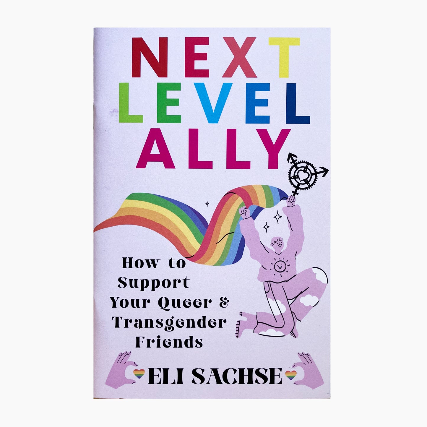 Next-Level Ally: How to Support Your Queer and Transgender Friends