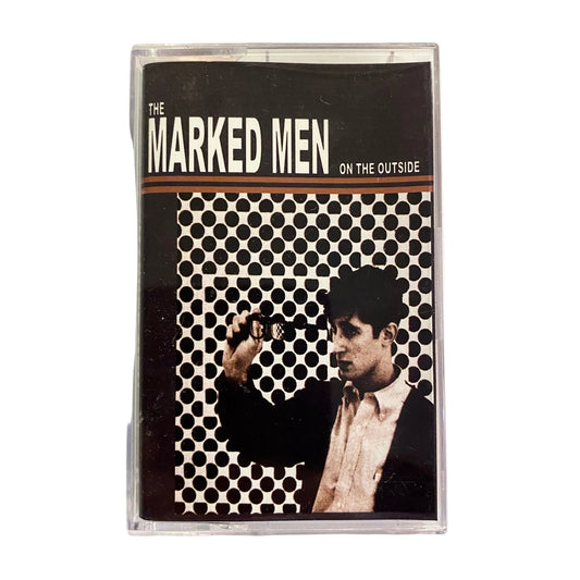The Marked Men - On The Outside TAPE