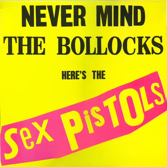 Sex Pistols : Never Mind The Bollocks Here's The Sex Pistols (LP, Album, M/Print, RE)